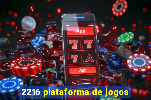 2216 plataforma de jogos